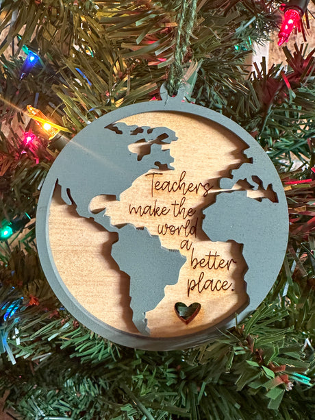 Christmas Ornament for Teachers, Wood Ornament, Teacher appreciation, teachers' ornament, custom ornament, world ornament, wood ornament for teachers